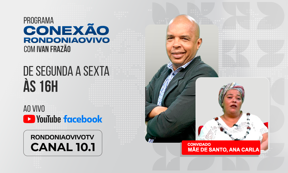 Mãe de santo, Ana Carla, fala sobre a discriminação com as religiões africanas - CONEXÃO RONDONIAOVIVO  - 18/11/2024