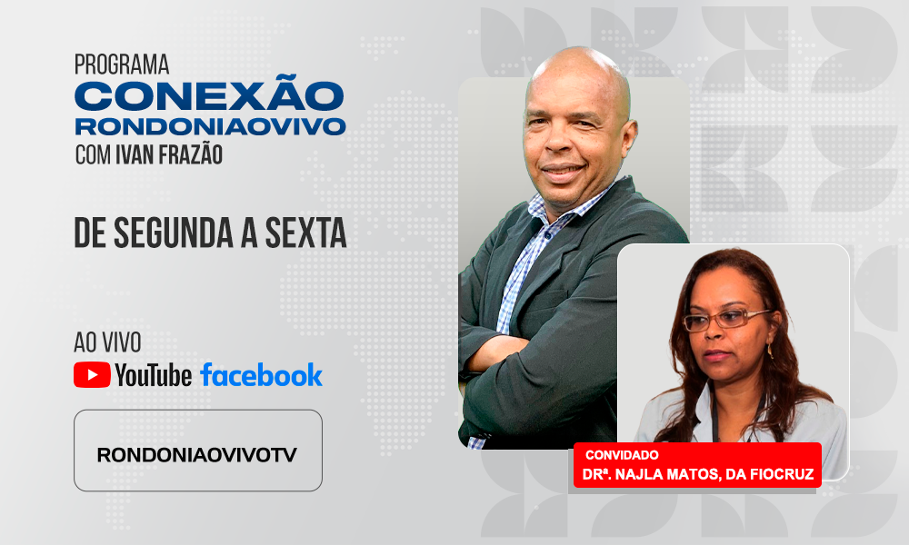 Drª. Najla Matos, da Fiocruz, apresenta o Programa Provoc, voltado para jovens - CONEXÃO RONDONIAOVIVO - 06/06/2025